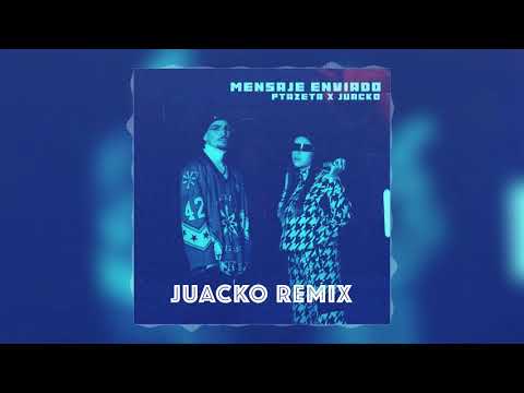Video thumbnail for Mensaje Enviado (Juacko Remix)