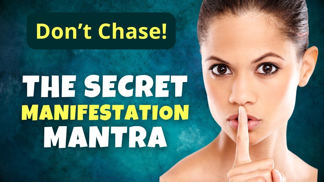 "Don't Chase, Attract" Affirmations | The Secret Manifestation Mantra