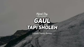 Download lagu MOTIVASI PEMUDA HIJRAH (GAUL TAPI SHOLEH) - Ustadz Handy Bonny mp3