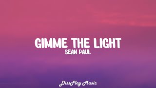 Sean Paul - Gimme the Light (lyrics)