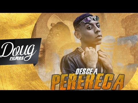 MC VH DINIZ - DESCE A PERERECA (CLIPE OFICIAL) Doug FIlmes