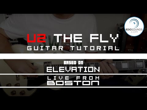 Edosounds - U2 The Fly guitar tutorial (based on the Elevation Tour Live From Boston DVD)