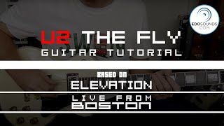 Edosounds - U2 The Fly guitar tutorial (based on the Elevation Tour Live From Boston DVD)