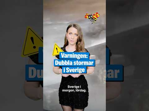 Varningen: Dubbla stormar i Sverige