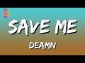 DEAMN Save Me Lyrics Video