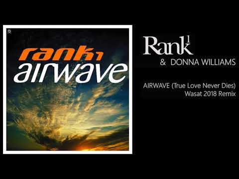 Rank1 & Donna Williams - Airwave (True Love Never Dies) Wasat 2018 Remix