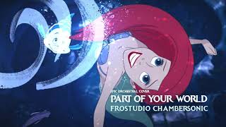 Part of Your World - The Little Mermaid - Epic Version