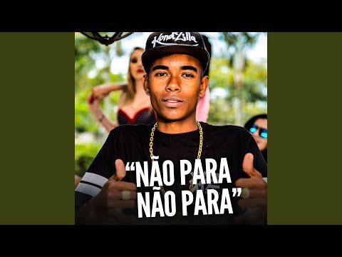Não Para, Não Para
