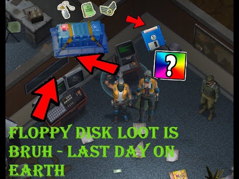 Floppy disk loot is bruh - Last day on earth survival game