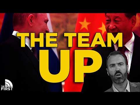 Why Russia & China Are Teaming Up