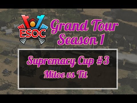 [AoE3] ESOC Grand Tour S1 // Playoffs − Quarter Finals: Mitoe vs Tit