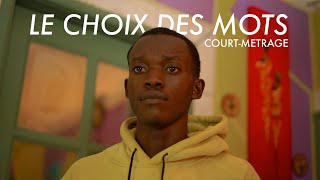 LE CHOIX DES MOTS - COURT-METRAGE