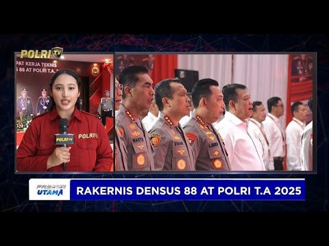 LIVE - PEMBUKAAN RAKERNIS DENSUS 88 AT POLRI 2025