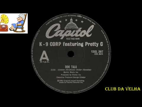 K-9 Corp Featuring Pretty C. - Dog Talk