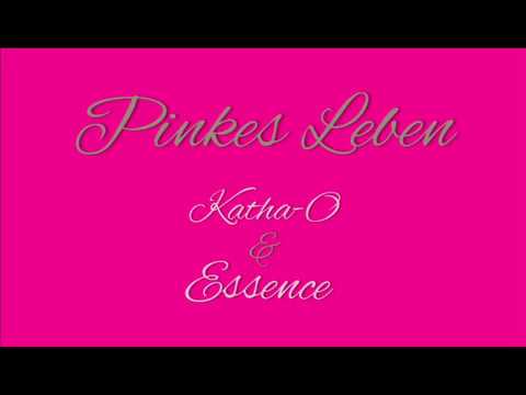 Pinkes Leben Katha-o feat. Essence