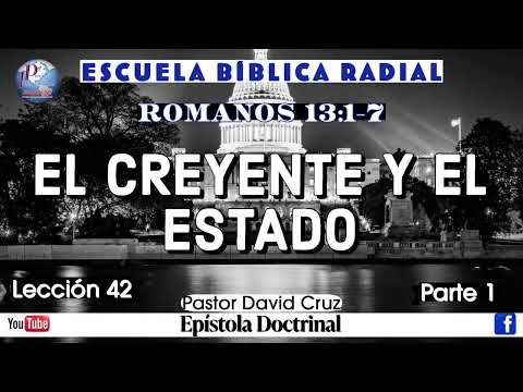 01-24-2023 - ESCUELA BIBLICA RADIAL - ROMANOS 13:1-7 - LECCION No. 42 - PARTE 1