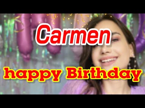 Carmen birthday song happy birthday