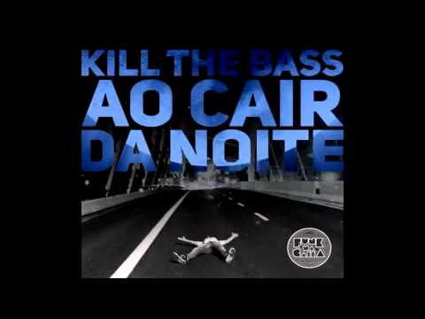 Sem censura feat. Mc Lester - Kill the Bass