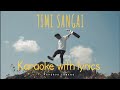 Timi sangai karaoke with lyrics| Apurva tamang