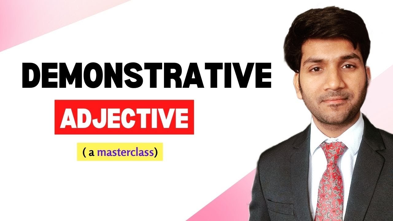 Demonstrative Adjective masterclass: examples, rules, and tips