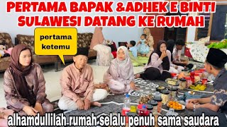 Download lagu PERTAMA KETEMU BAPAK ADHEK E BINTI DARI SULAWESI DATANG KE RUMAH & RUMAHKU PENUH SAUDARA2 DATANG  mp3