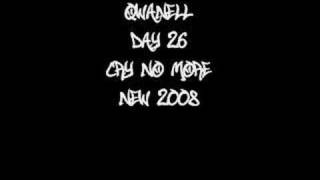 Cry No More - Qwanell (Day 26) *New 2008*