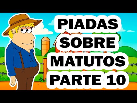 ESPECIAL INÉDITAS - PIADINHAS DE MATUTOS PARTE 10 #humor #piada #matuto