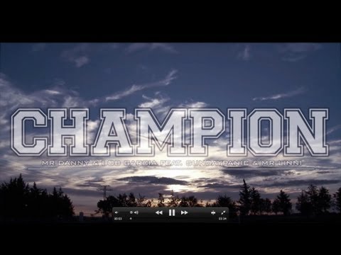 Mr. Danny & Bob Garcia Feat. Sundaypanic & MR Linni - Champion (Official Video)