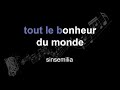 Sinsemilia Tout Le Bonheur Du Monde Lyrics Paroles Letra