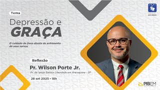 Teologia e vida “Depressão e Graça” Pr. Wilson Porte Jr. - 28/09/25