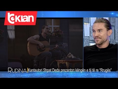 Rudina - Kantautori Shpat Deda prezanton kengen e tij te re “Rruges”! (5 nentor 2019)