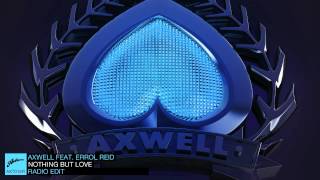 Axwell ft. Errol Reid - Nothing But Love (Radio Edit)