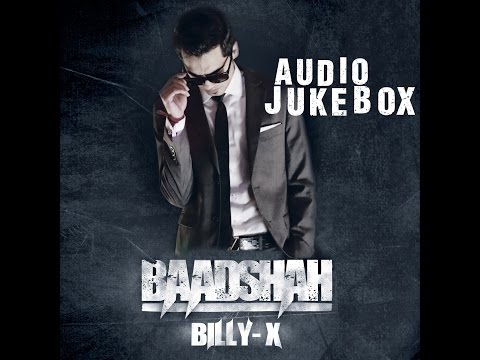 Baadshah | Full Songs Audio Jukebox | Billy X