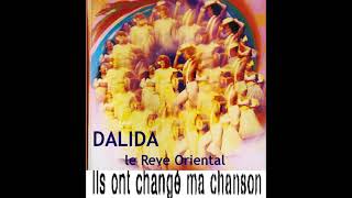 DALIDA La Reve Oriental ILs Ont Change Ma Chanson