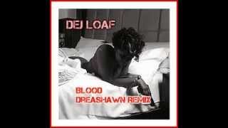Dej Loaf   Blood Dreashawn Remix