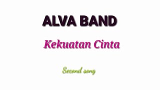 Download lagu Alva Band - Kekuatan Cinta (  lyric Video) mp3