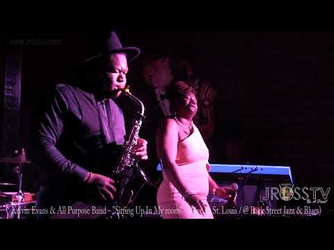 James Ross @ Saxophonist Kelvin Evans - "Sitting Up In My Room" -www.Jross-tv.com (St. Louis)
