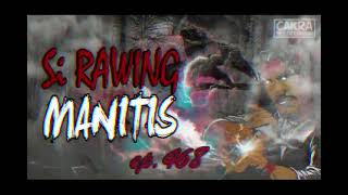 Download lagu Si Rawing Manitis Ep 468 mp3