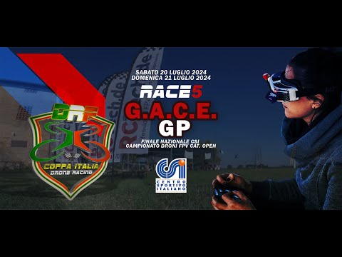 Season 5 Finale Nazionale CSI Droni FPV - G.A.C.E GP  - LIVE RACE  -  July 20/21 2024 #droneracing