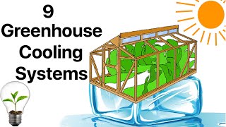 9 Greenhouse Cooling Systems in Use, Private and Commercial 9 Greenhouse Cooling Systems in Use, Private and Commercial