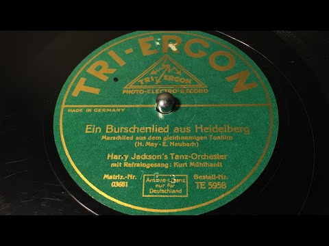 Harry Jackson’s Tanz Orchester - Ein Burschenlied Aus Heidelberg - 78 rpm - Tri Ergon TE5958