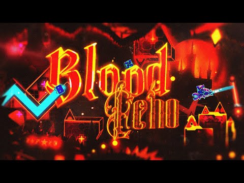 “Blood Echo” 100% [TOP 75] by Farva (FIRST HISPANIC VICTOR)