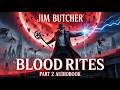 Blood Rites Audiobook Part 2 | The Dresden Files Book 6 by Jim Butcher | The Dark Vampire Secret