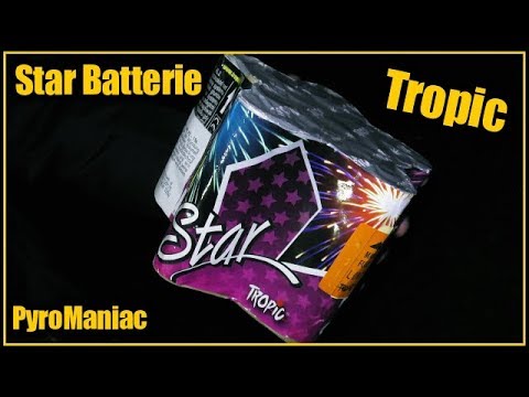 Star Batterie von Tropic | PyroManiac & Street Fireworker