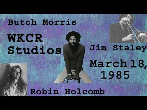 Thumbnail for Robin Holcomb, Butch Morris, Jim Staley live in the studios of WKCR-FM, NYC March 18, 1985 by Butch Morris