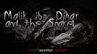 The Snake and Malik ibn Dinar - Powerful Emotional Story ??