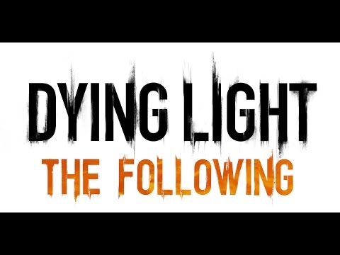 Dying Light: The Following - How to launch the DLC