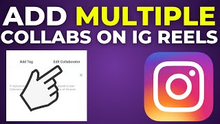 How To Add Multiple Collaborators On Instagram Reels (2024)