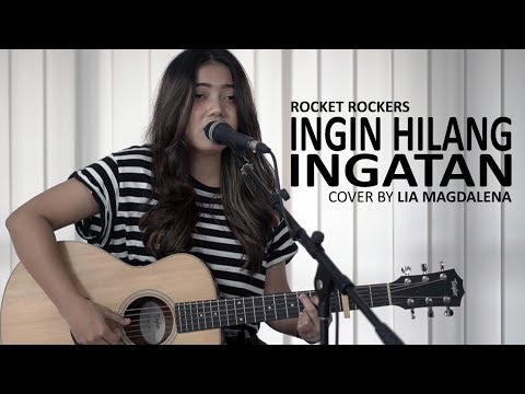 ROCKET ROCKERS - INGIN HILANG INGATAN Cover by Lia Magdalena