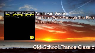 Armin van Buuren - Sunburn (Walk Through The Fire) (Extended Vocal) [2003]